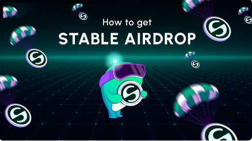 什么是Stable？如何获得Stable的空投？Stable空投指南